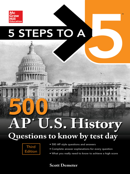 Title details for 5 Steps to a 5: 500 AP US History Questions to Know by Test Day by Scott Demeter - Available
